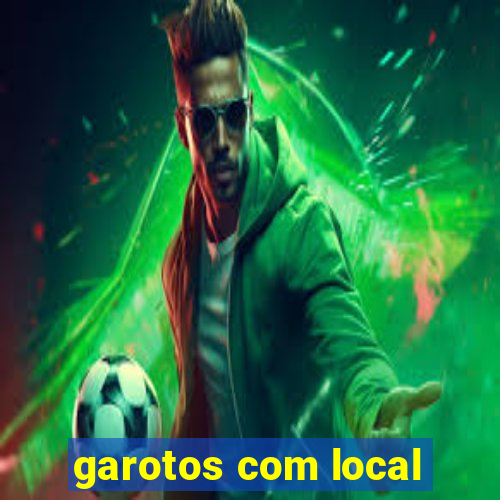 garotos com local